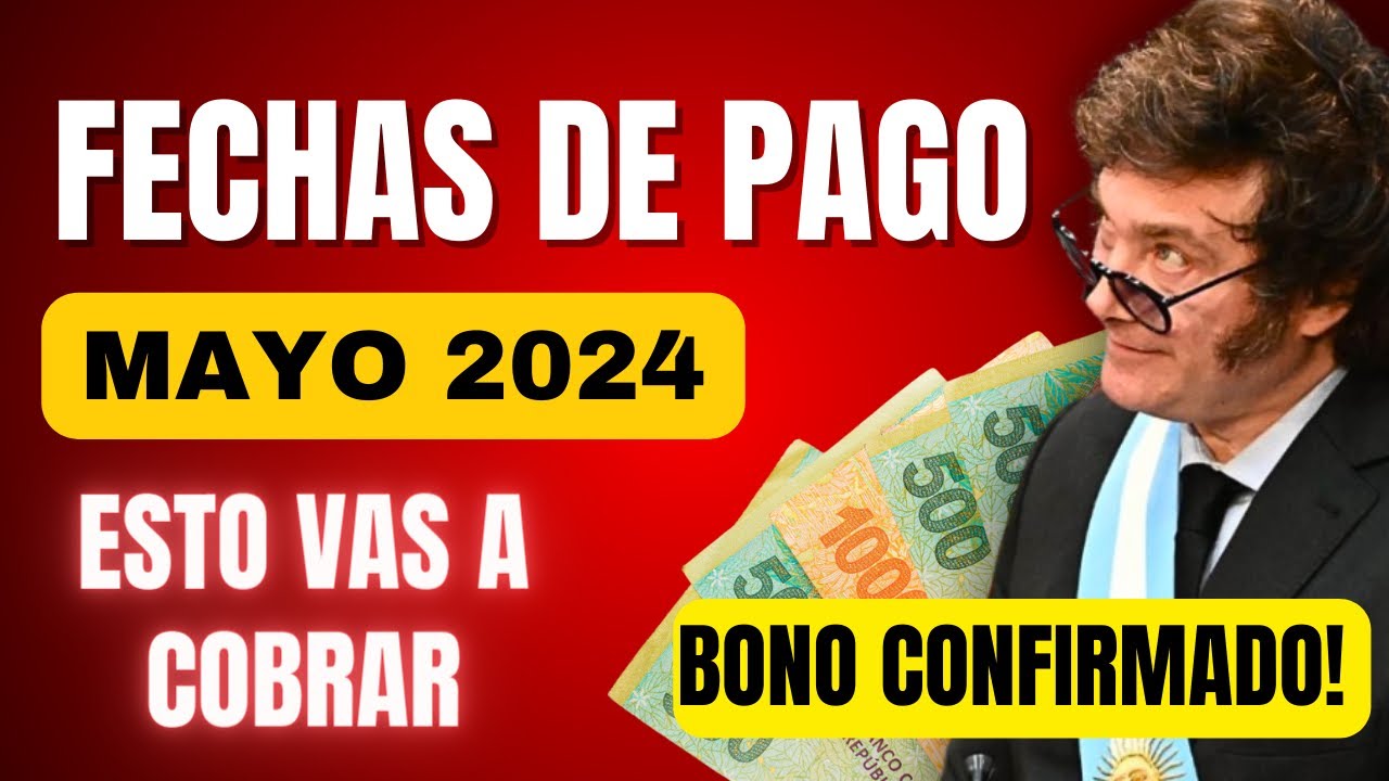 CUANDO Y CUÁNTO COBRO Anses con BONO Confirmado en MAYO 2024 JUBILADOS ...