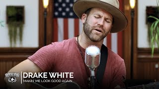 Drake White - Makin' Me Look Good Again (Acoustic) // Country Rebel HQ Session chords