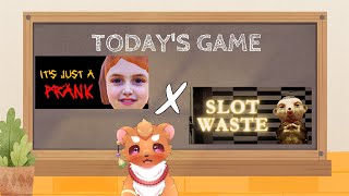 【[Bober Bros] It's Just A Prank 】×【Slot Waste】二本立てダヨ！！