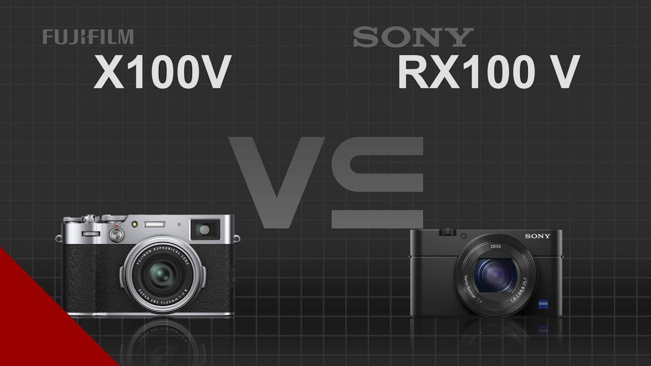 Fujifilm X100v Vs Sony Cyber Shot Rx100 V Youtube Fujifilm X100v Vs Sony Cyber Shot Rx100 V Youtube