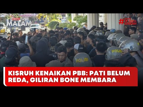 🔴 LIVE | Kisruh Kenaikan PBB: Pati Belum Reda, Giliran Bone Membara - Beritasatu Malam