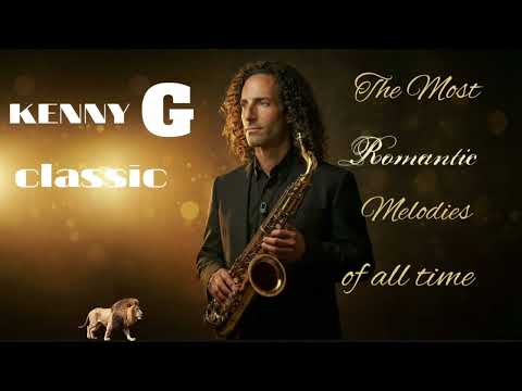 3 Hour Saxophone 2025 Kenny G 🎷 Musica De Los 70 80 Las 200 Grandes Exitos Instrumentales De Oro