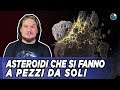 Asteroidi che si fanno a pezzi da soli - #Astrocaffè
