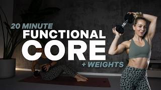 20 MIN FUNCTIONAL CORE WORKOUT | STRENGTH | CONTROL &amp; STABILITY | + Weights