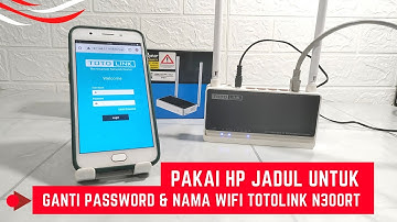 Cara Ganti Nama Dan Password Wifi Totolink N300rt Lewat Hp Sampai Sukses