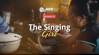 video thumbnail for #AWR360° Episode 10 – The Singing Girl | Broadcast to Baptism
