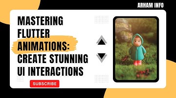 Mastering Flutter Animations: Create Stunning UI Interactions