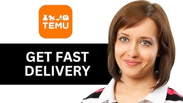 How To Get Fast Delivery On Temu