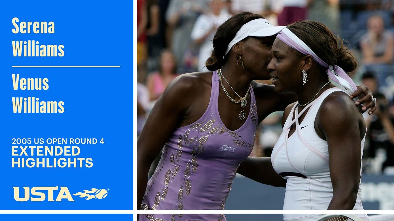 Serena Williams vs Venus Williams Extended Highlights | 2005 US Open Round 4, image size:1280x720