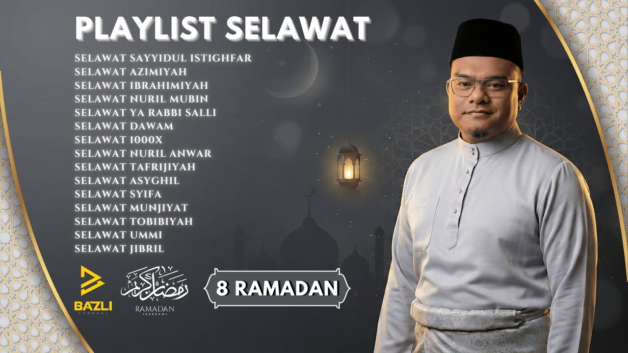 PLAYLIST SELAWAT  ( 8 RAMADAN )