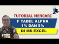 Cara mencari F tabel alpha 1% dan 5% di Ms Excel