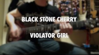 Black Stone Cherry "Violator Girl" - Electric Guitar Cover / Playthrough