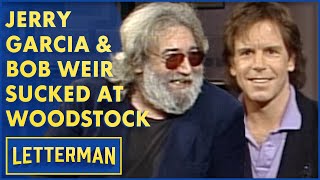 Jerry Garcia & Bob Weir Were Terrible At Woodstock | Letterman