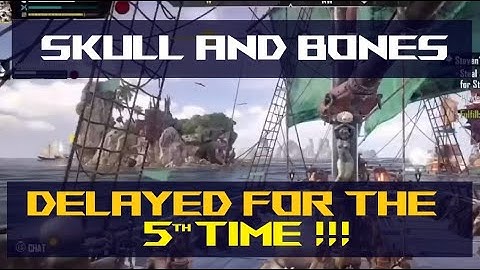 Skull and Bones Delayed for the 5th time! Come on Ubisoft!