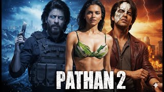 Pathaan Full Movie 2025 | Shah Rukh Khan New Action Movie | Pathan Hindi Movie HD