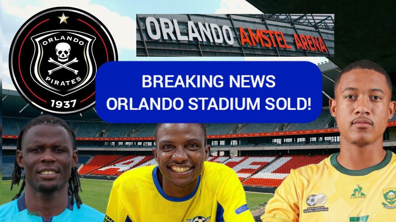 ORLANDO PIRATES NEW BRANDED HOME | PSL TRANSFER NEWS 