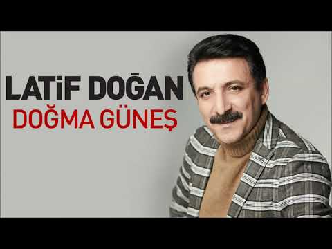 Latif Doğan -   Doğma Güneş