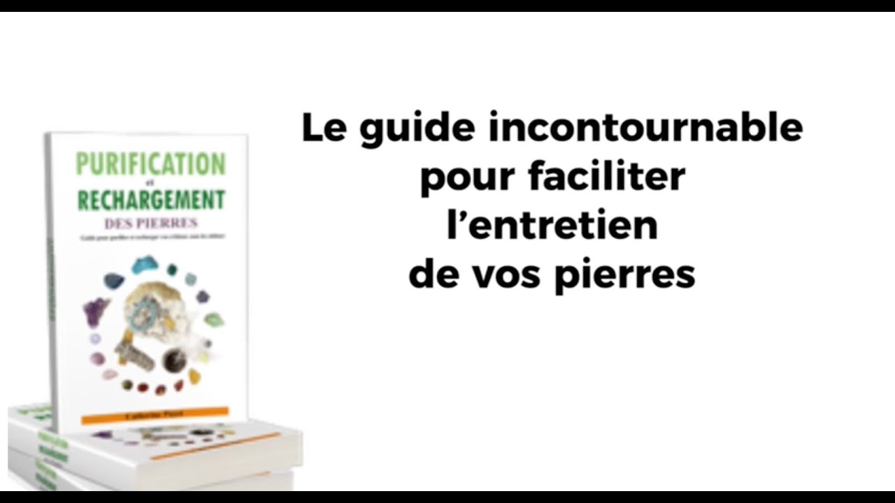 Purification et Rechargement des Pierres : Grâce à ce guide libérez