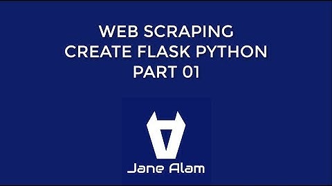 Python Web Scraping - Create Flask App - Part 01
