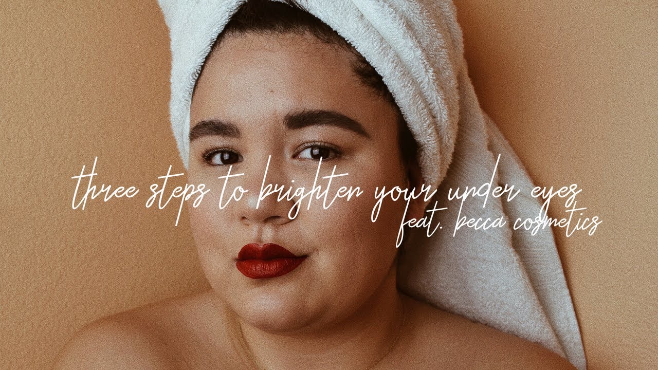 3 Steps to Brighten Your Under Eyes feat. BECCA Cosmetics