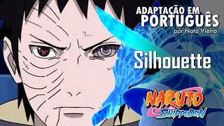 NARUTO SHIPPUDEN - Abertura 16 em Português (Silhouette) - Jeniffer Vieira