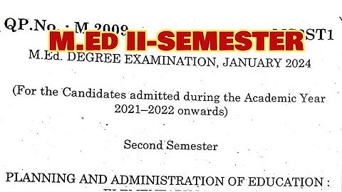 TNTEU M.Ed II-SEMESTER: PLANNING AND ADMINISTRATION OF ELEMENTARY LEVEL PREVIOUS YEAR QUESTION PAPER