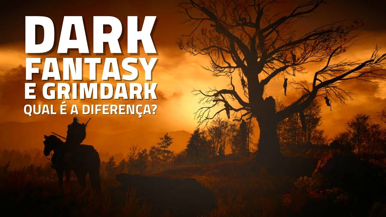 O que é DARK FANTASY e GRIMDARK? - YouTube