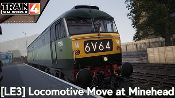 [LE3] Locomotive Move at Minehead - West Somerset Railway - Class 47 - Train Sim World 4