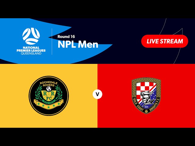 NPL Men Round 16 - Rochedale Rovers vs. Gold Coast Knights
