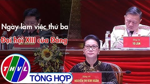 Ngày làm việc thứ ba, Đại hội XIII của Đảng