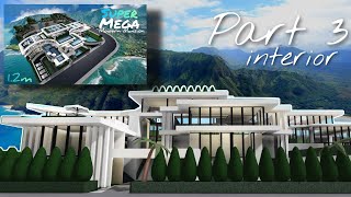 Super Mega Modern Mansion Part 3 | Bloxburg