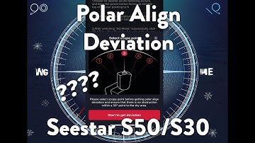 Polar Align Deviation Settings Seestar S50/S30 App Update