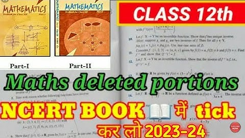 Class 12th maths New syllabus 2023-24 CBSE||  Math deleted portions tick  कर  लो  NCERT book 2024