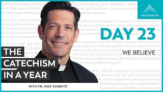 Day 23: We Believe — The Catechism in a Year (with Fr. Mike Schmitz)