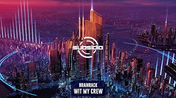 Thumbnail of Brainrack - Wit My Crew | Subsidia