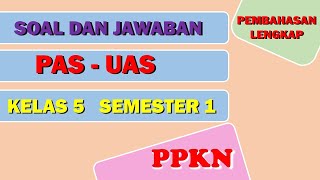 SOAL PAS-UAS PPKN KELAS 5 SEMESTER 1