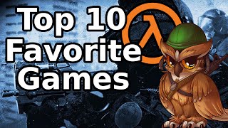 my Top 10 Favorite Games of All Time