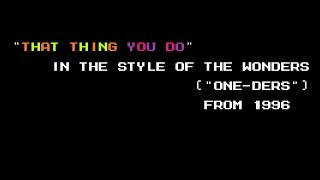 Chiptune Karaoke, Selection #5 - That Thing You Do!
