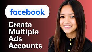 How to Create Multiple Facebook Ads Accounts From Facebook Business Manager (Step By Step)