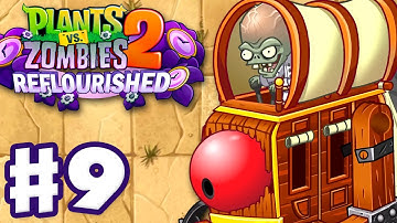 Zombot War Wagon 2.0! - Plants vs. Zombies 2: Reflourished - Gameplay Walkthrough Part 9