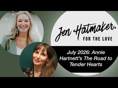 July 2026: Annie Hartnett’s The Road to Tender Hearts
