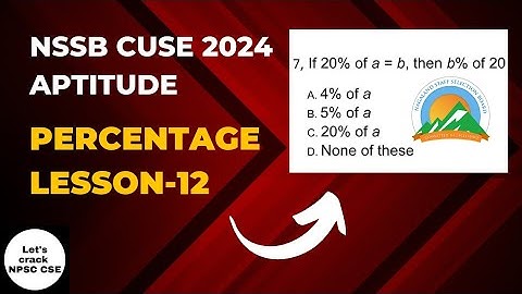NSSB CUSE 2024 | Aptitude | Percentages| Lesson-12