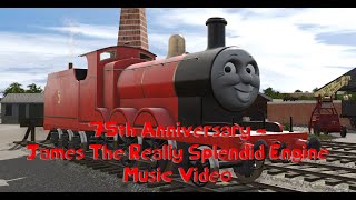 James The Really Splendid Engine - Music Video - Thomas & Friends 75Th