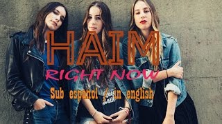 HAIM   Right Now  Sub Español / Lyrics English / Subtitulada / Traducida