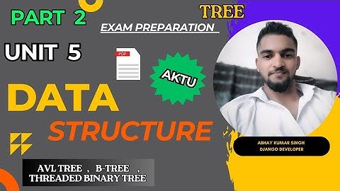 Data structures : unit - 5 part2 with abhay #aktu #btech #engineering