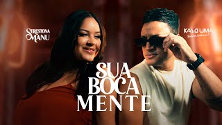 Serestona da Manu, Part. Kayo Lima - Sua Boca Mente ( You’re Still the One)