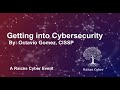 Getting into cybersecurity w octavio gomez  a raices cyber education series
