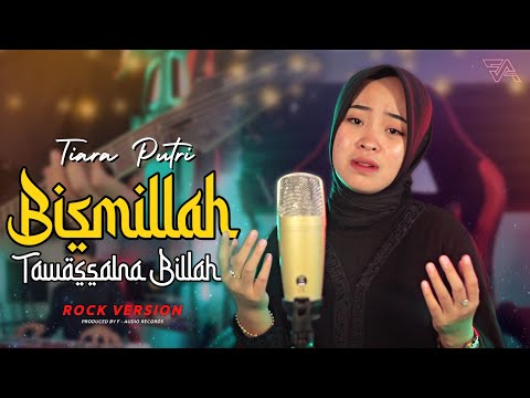 Bismillah Tawassalna Billah - Tiara Putri (Rock Version)