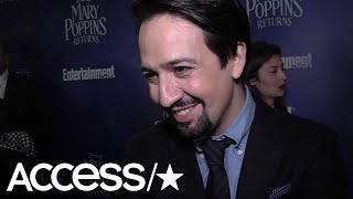 Celebrity Lin-Manuel Miranda Reveals What His Son Thought After Finally Seeing 'Mary Poppins Returns' | Access Wealth
