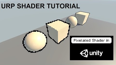 UNITY TUTORIAL - Screen & Object-Specific Pixelation Shader - URP ShaderGraph